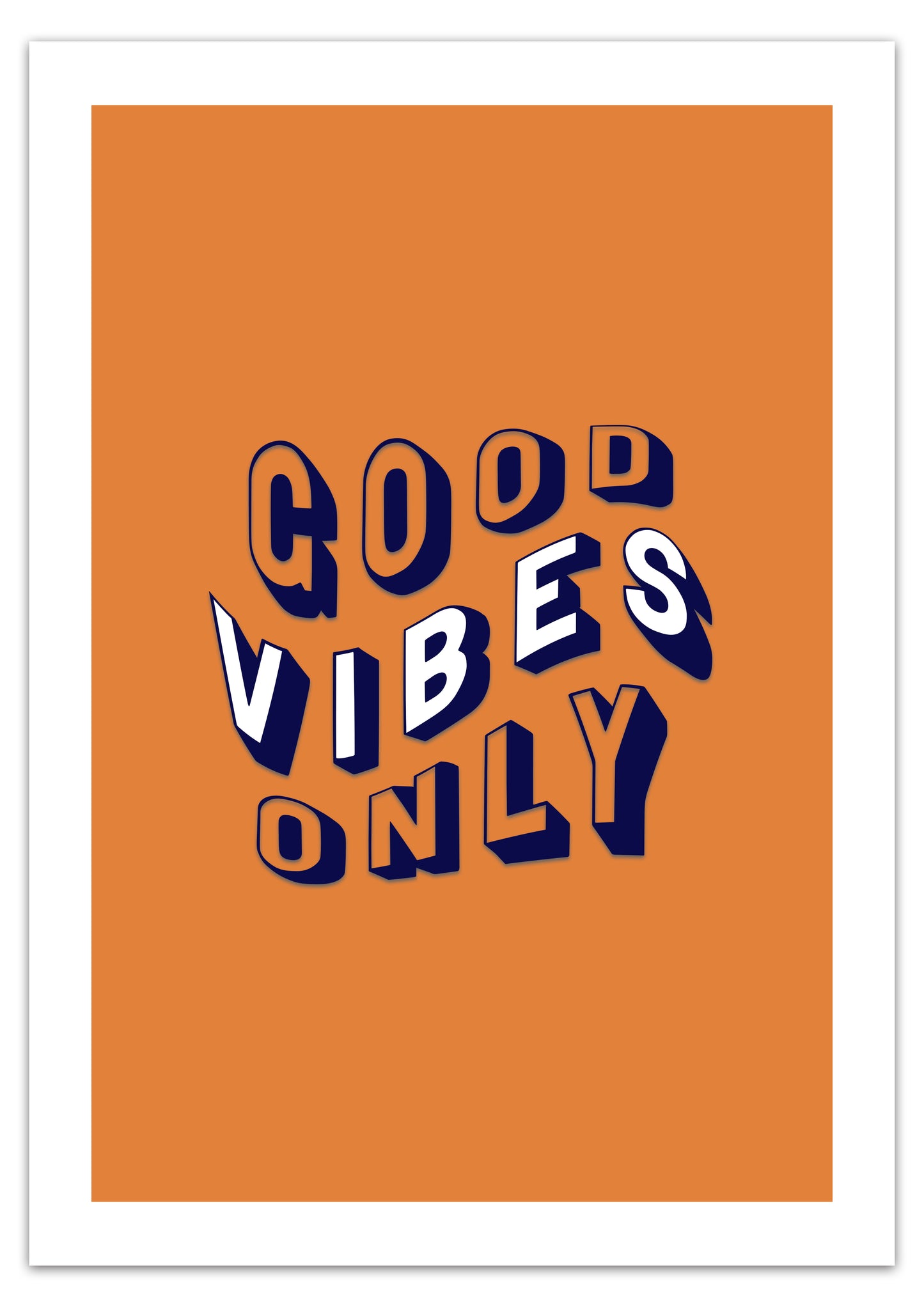 Good Vibes Only