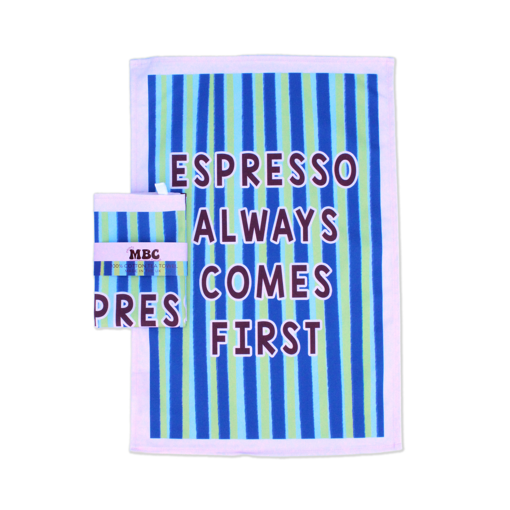 Espresso Always Comes First Tea Towel