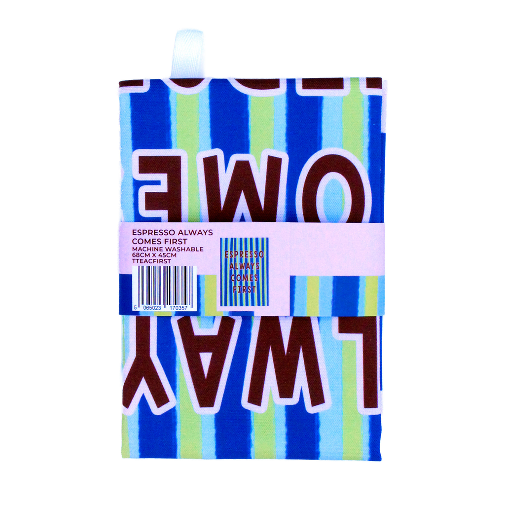 Espresso Always Comes First Tea Towel