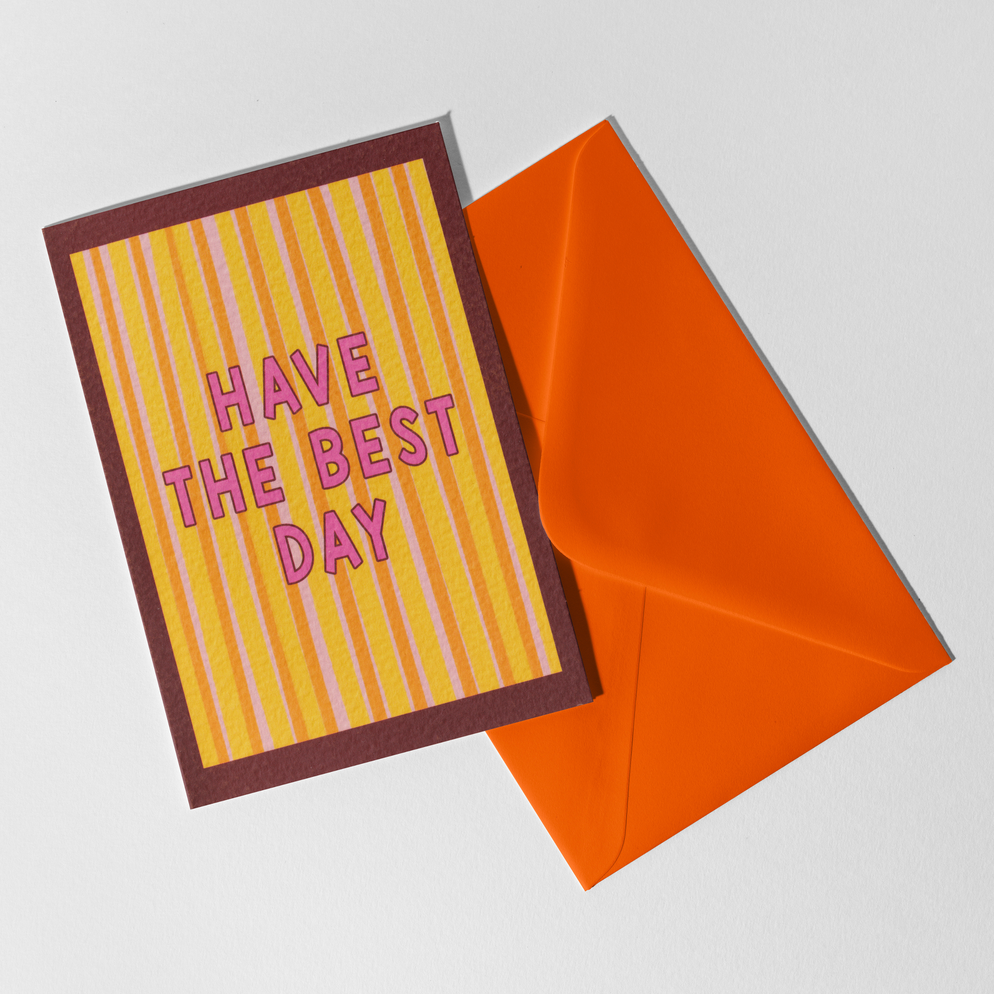 A6 Have The Best Day Card