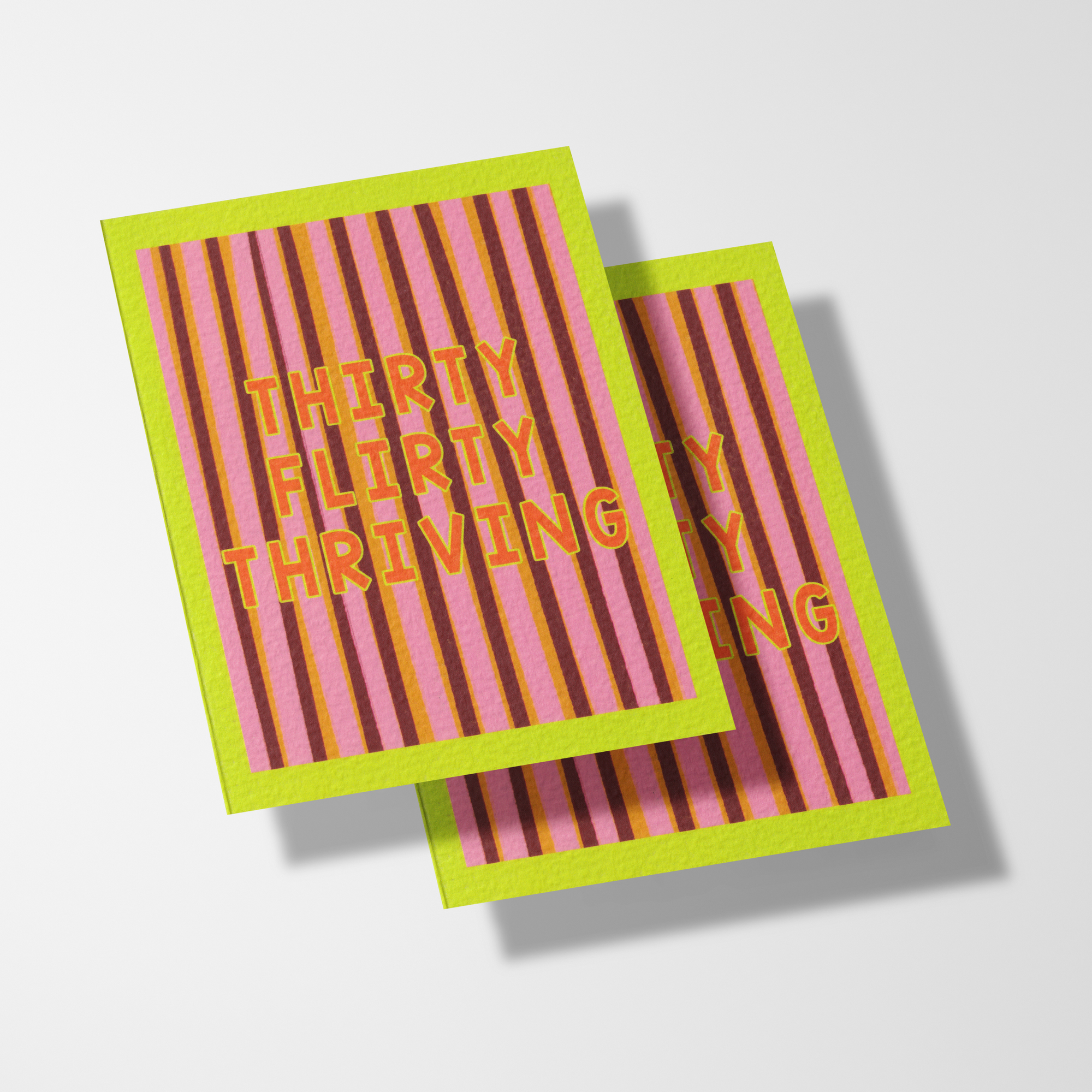 A6 Thirty Flirty Thriving Card