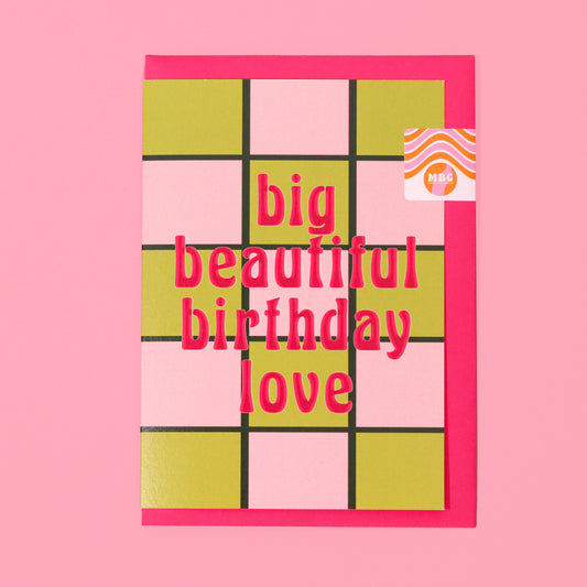 A6 Big Beautiful Birthday Love Card