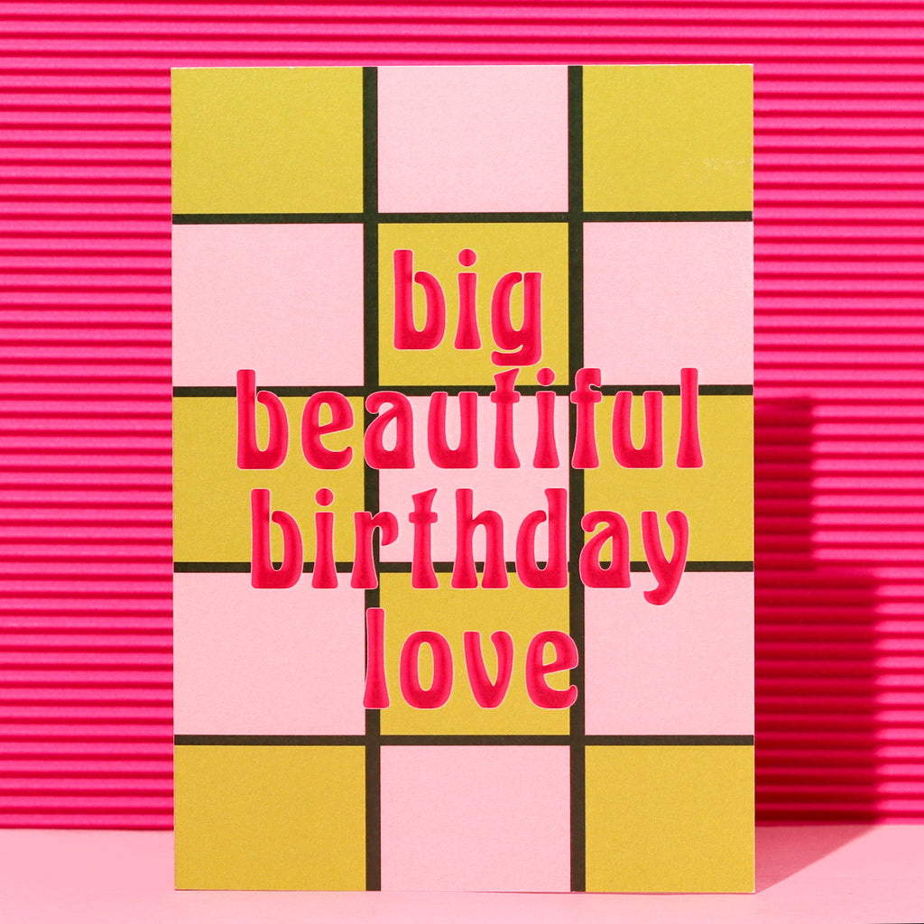 A6 Big Beautiful Birthday Love Card