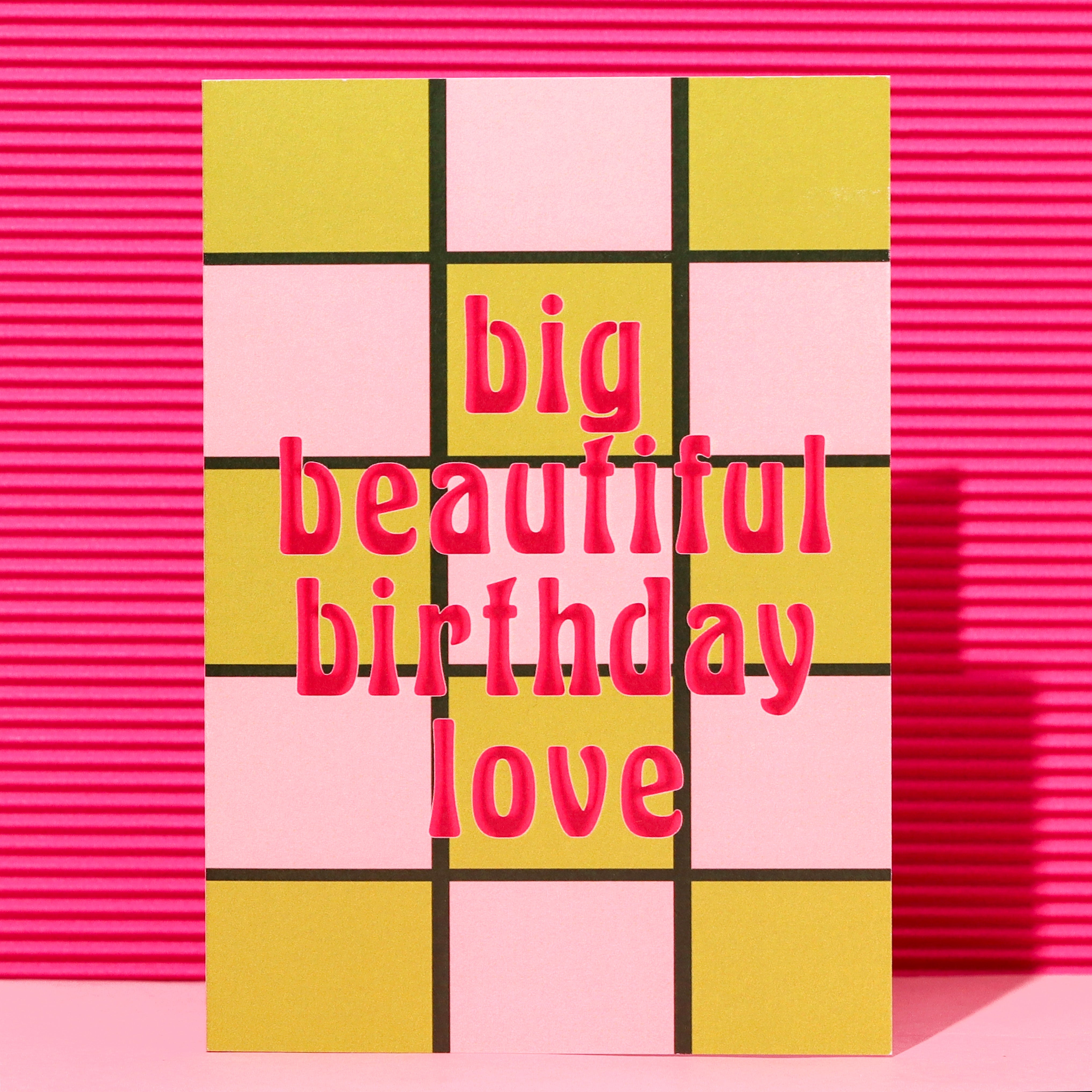 A6 Big Beautiful Birthday Love Card