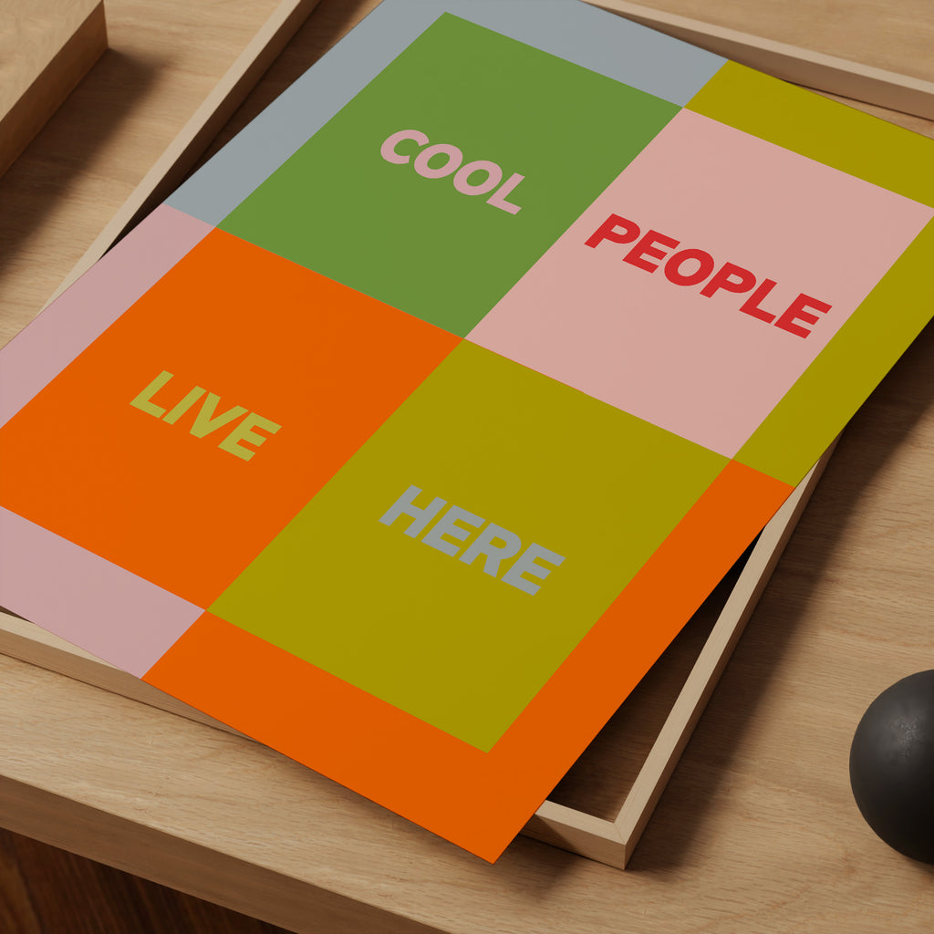 Cool People Live Here (More Colours)