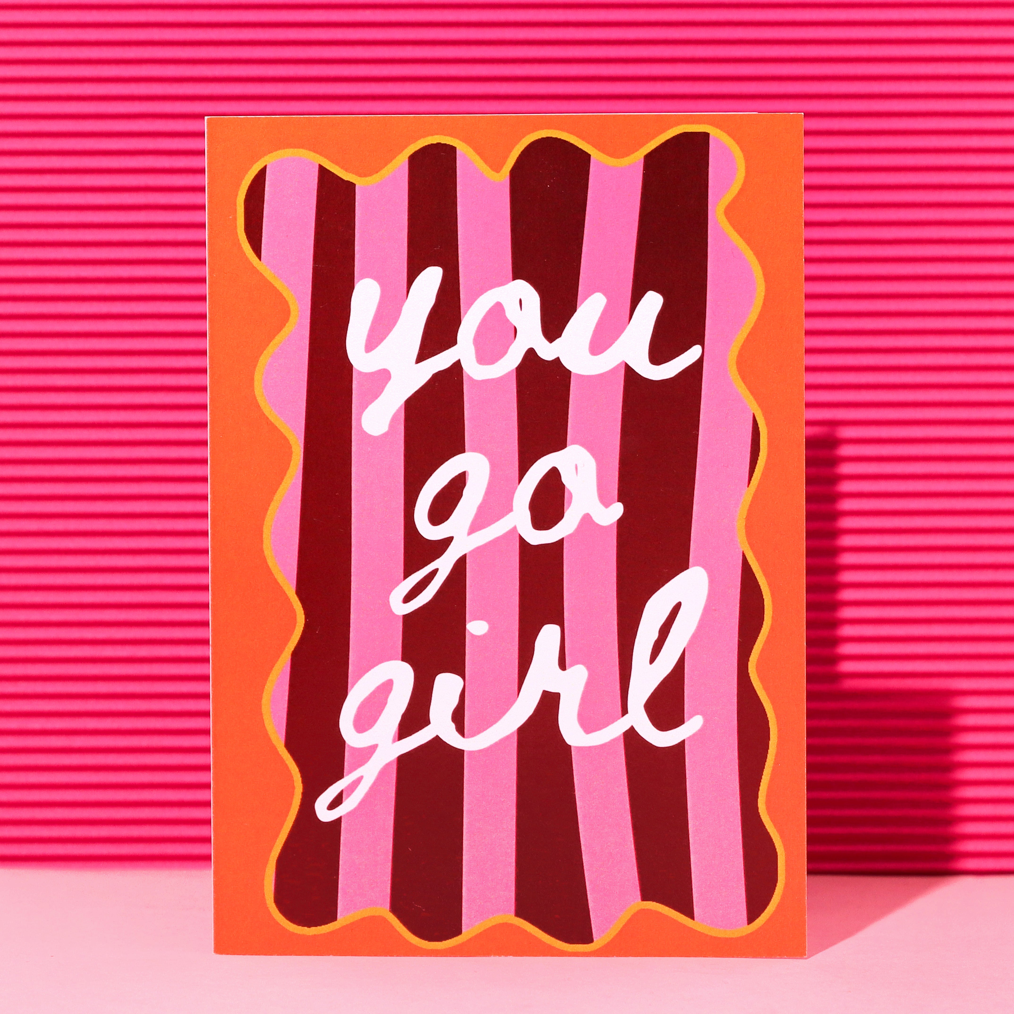 A6 You Go Girl Card