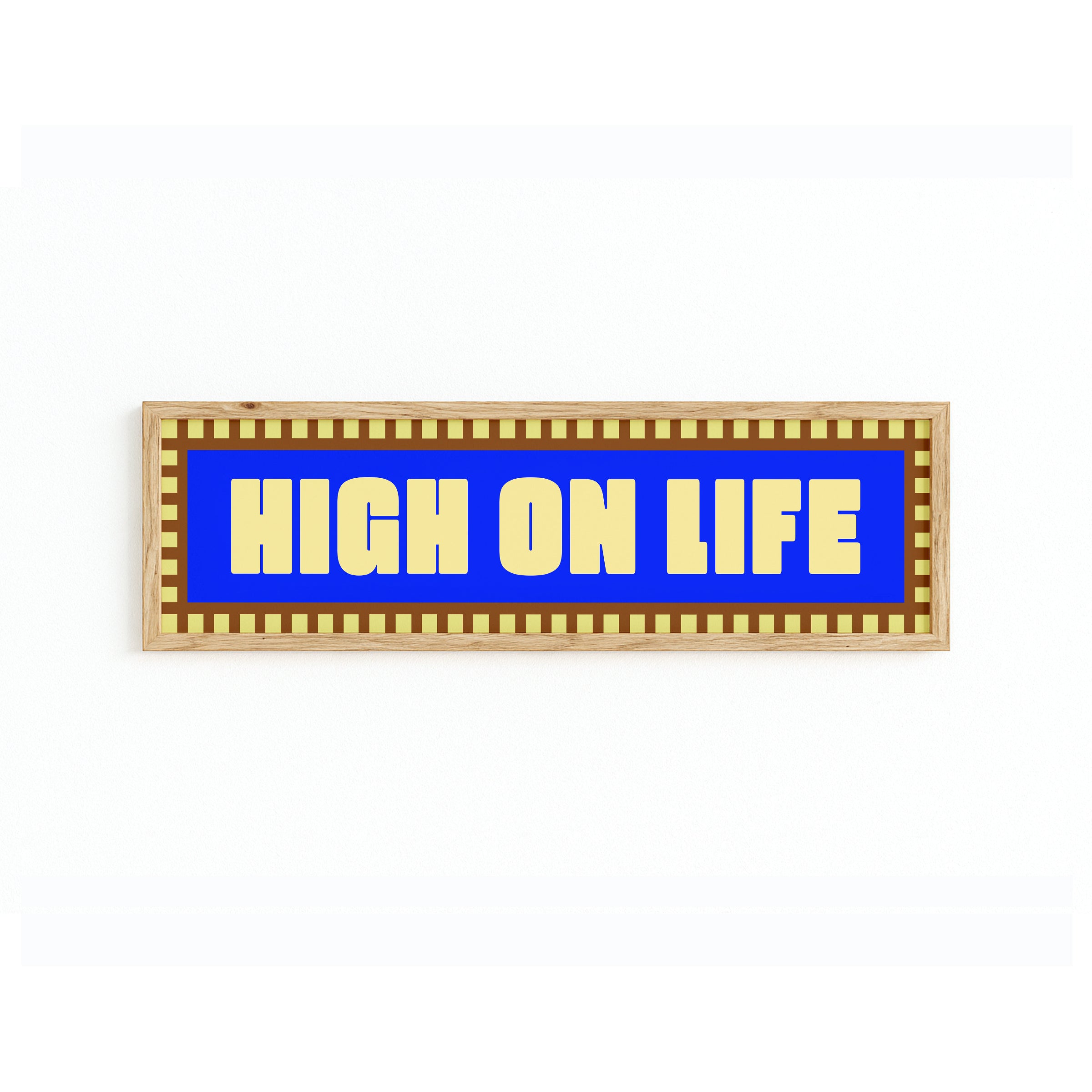 High On Life Panoramic Framed Print 60cm x 12cm