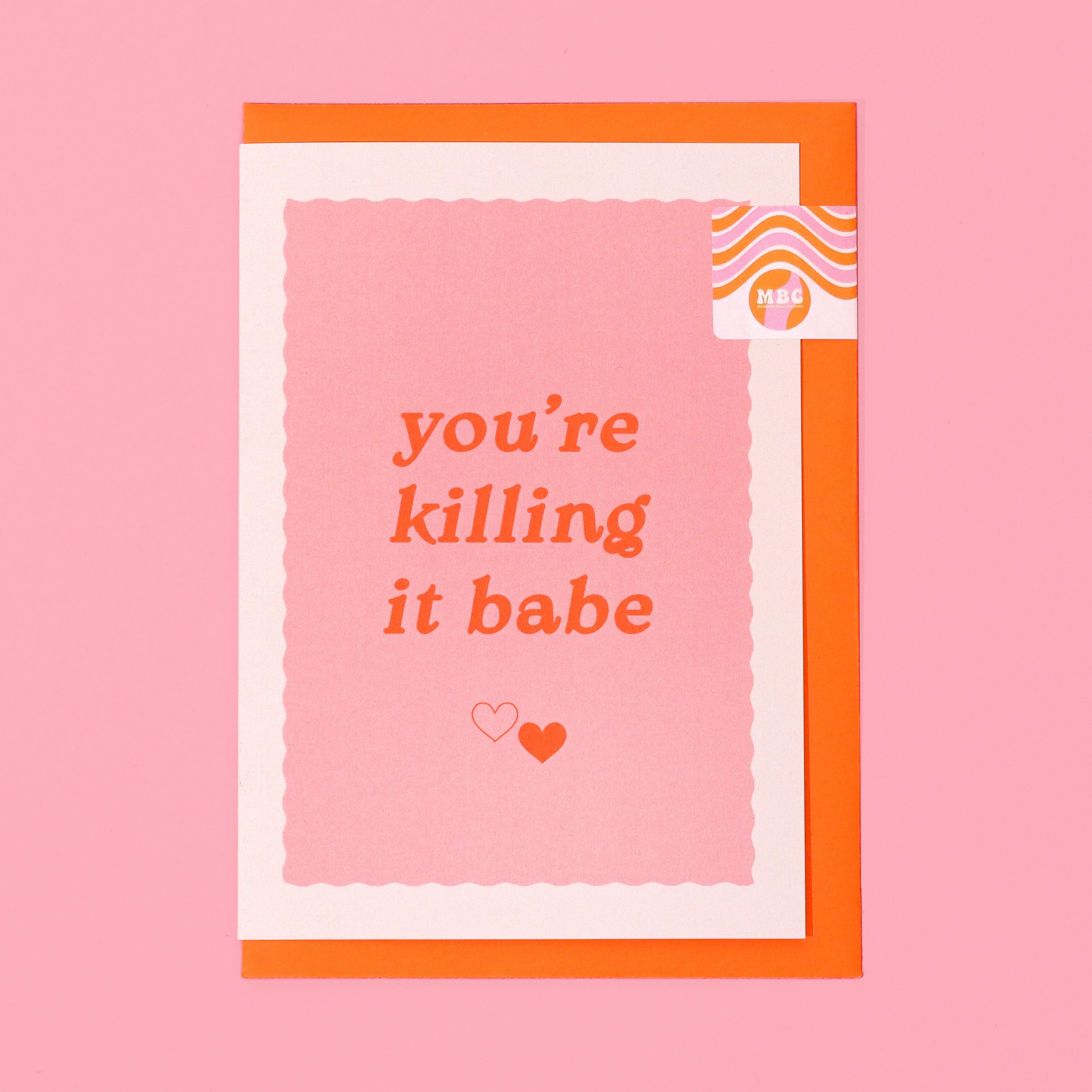 A6 You're Killing It Babe Card