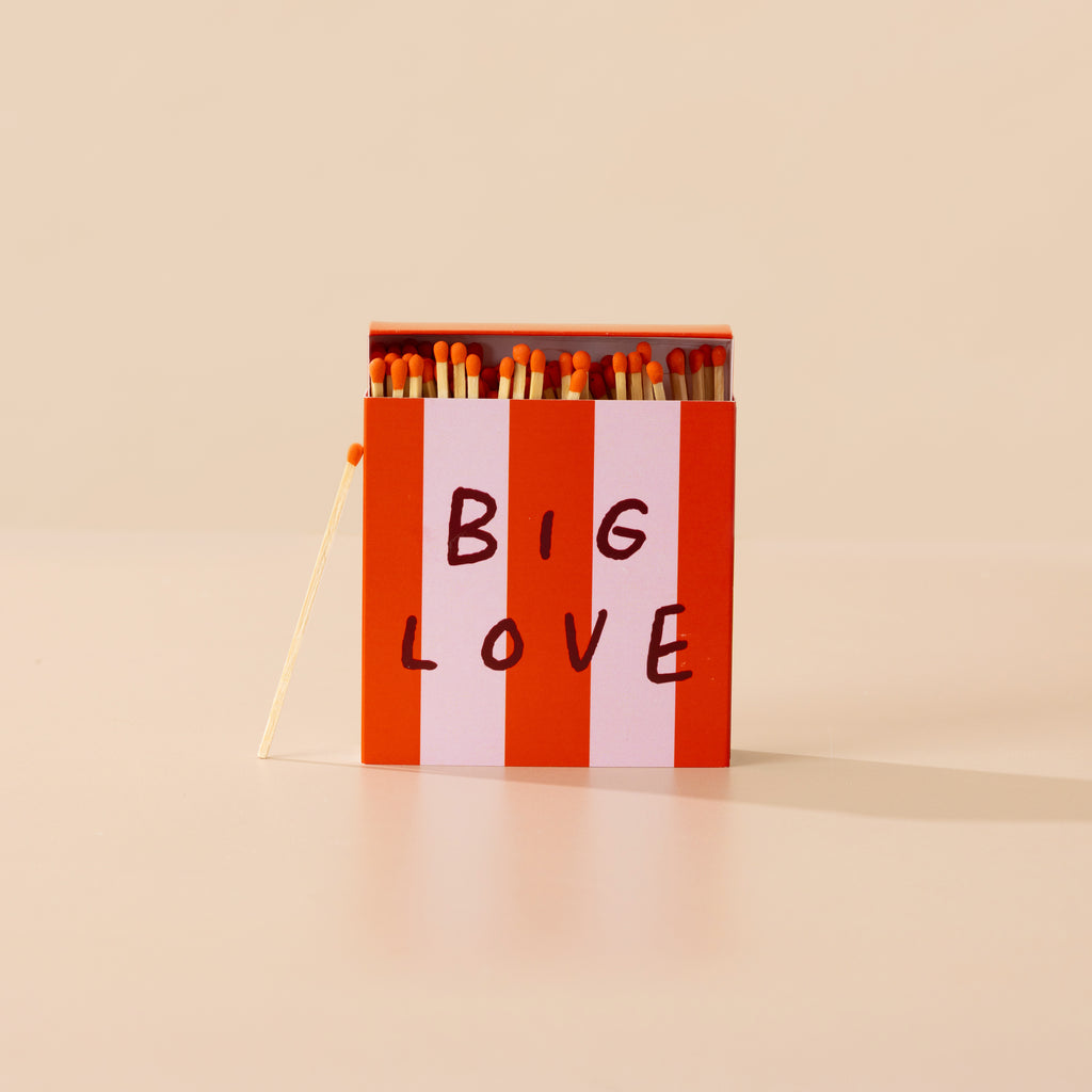 Big Love Matches