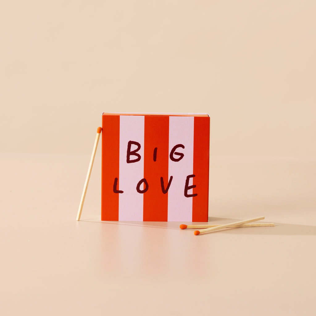 Big Love Matches