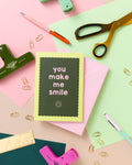 A6 You Make Me Smile Card