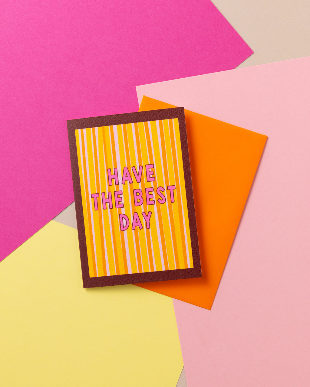 A6 Have The Best Day Card