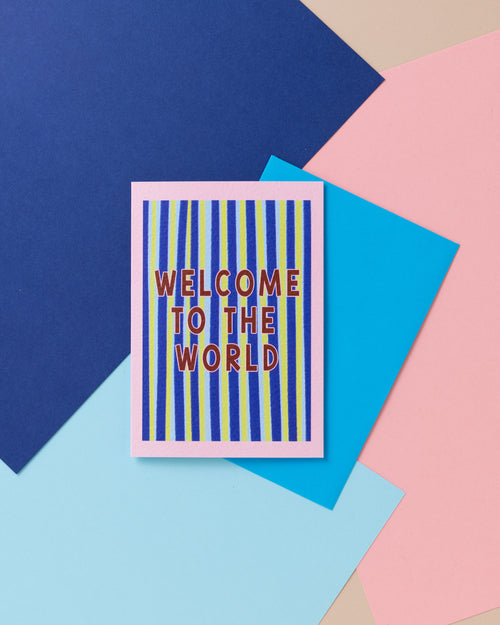 A6 Welcome To The World Card