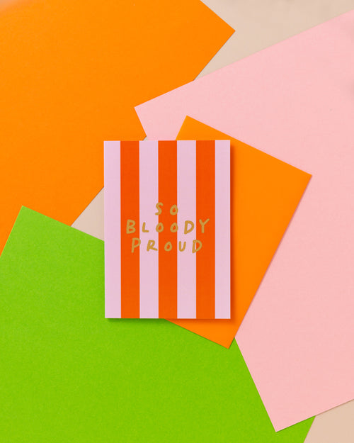 A6 So Bloody Proud Foil Card