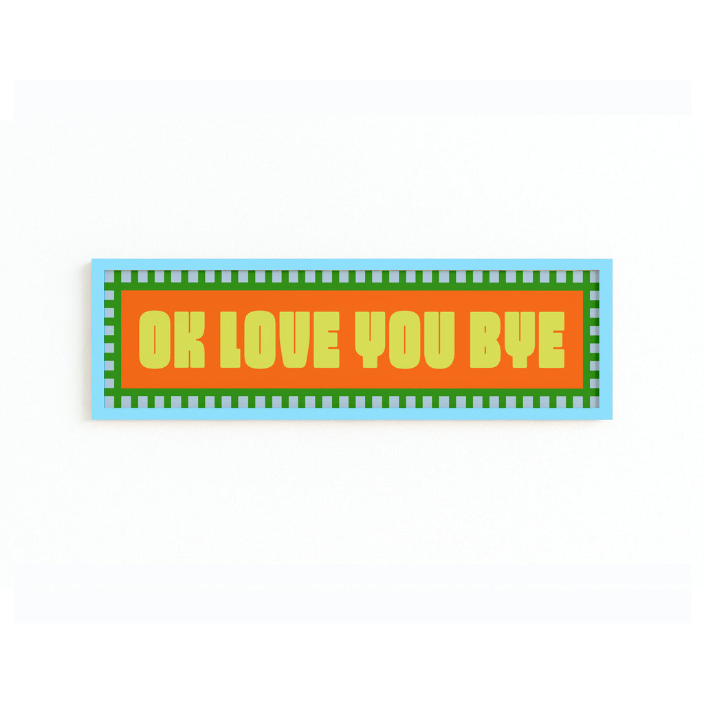 Ok Love You Bye Panoramic Framed Print