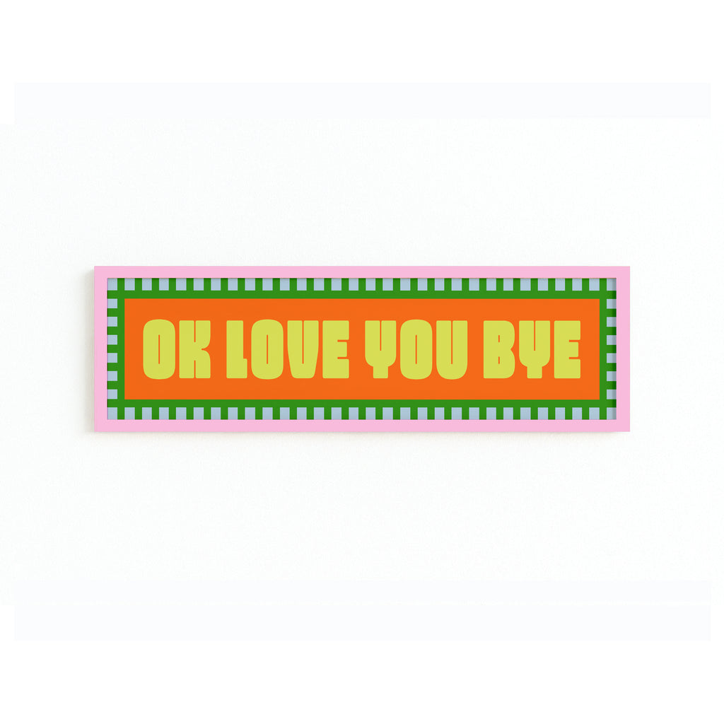 Ok Love You Bye Panoramic Framed Print