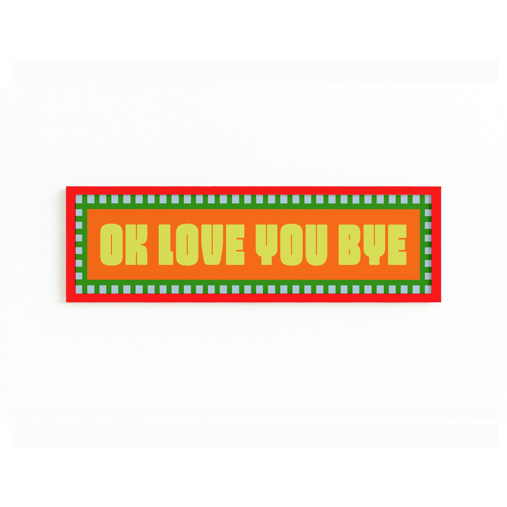 Ok Love You Bye Panoramic Framed Print