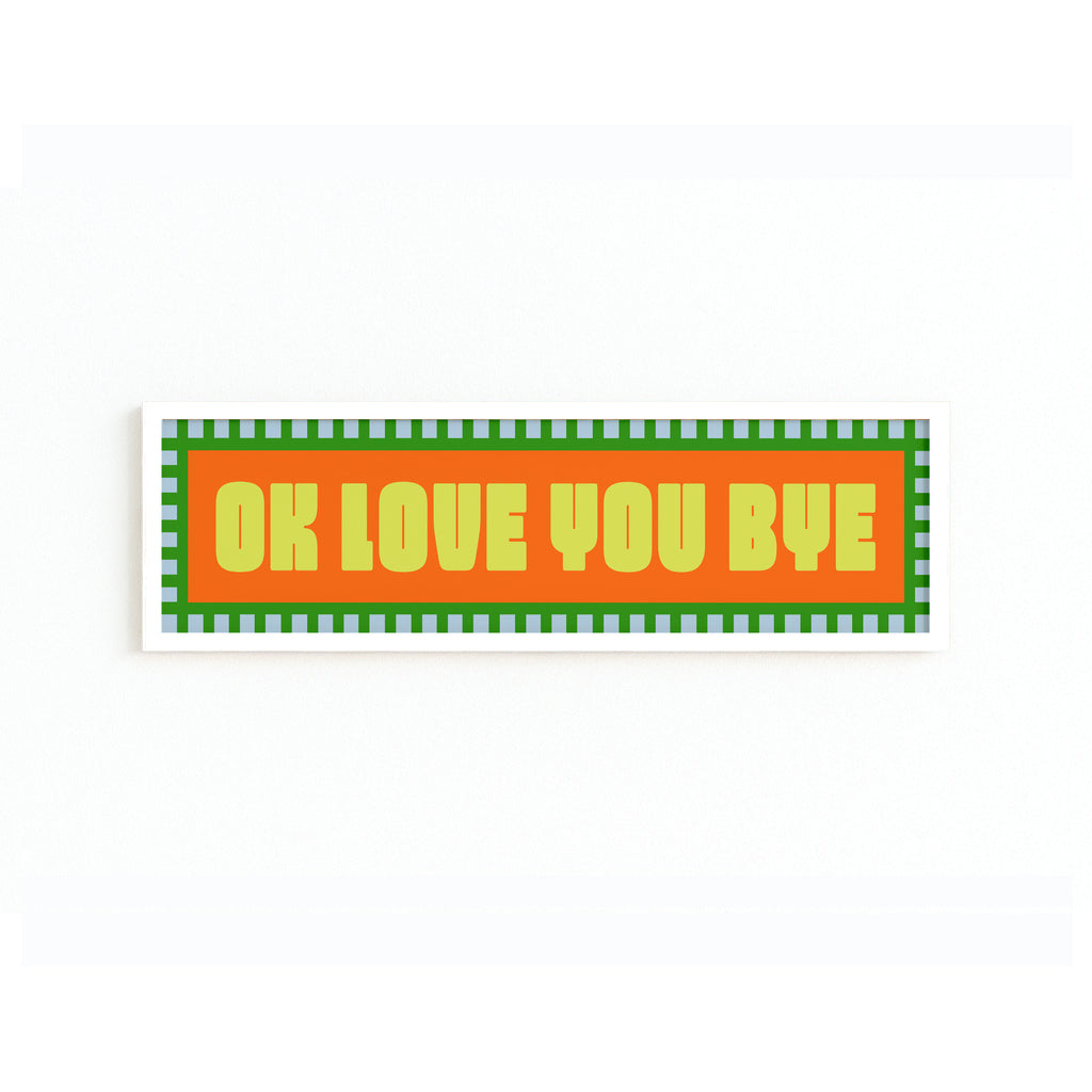Ok Love You Bye Panoramic Framed Print