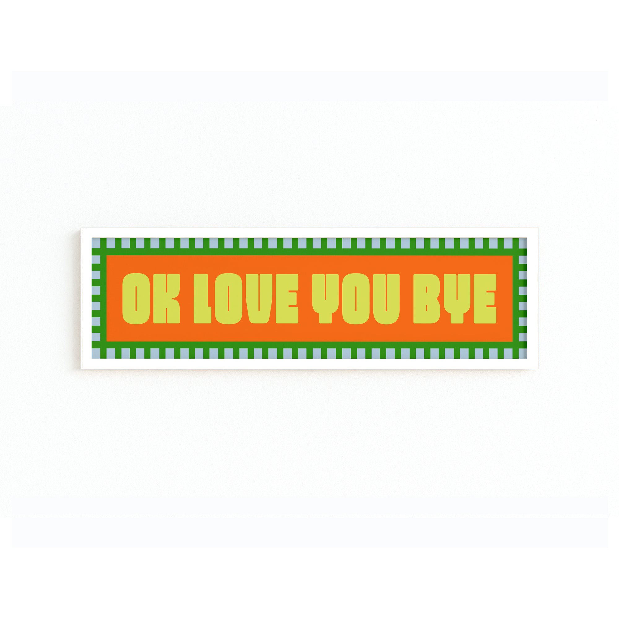 Ok Love You Bye Panoramic Framed Print