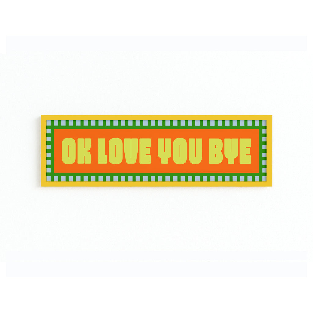 Ok Love You Bye Panoramic Framed Print
