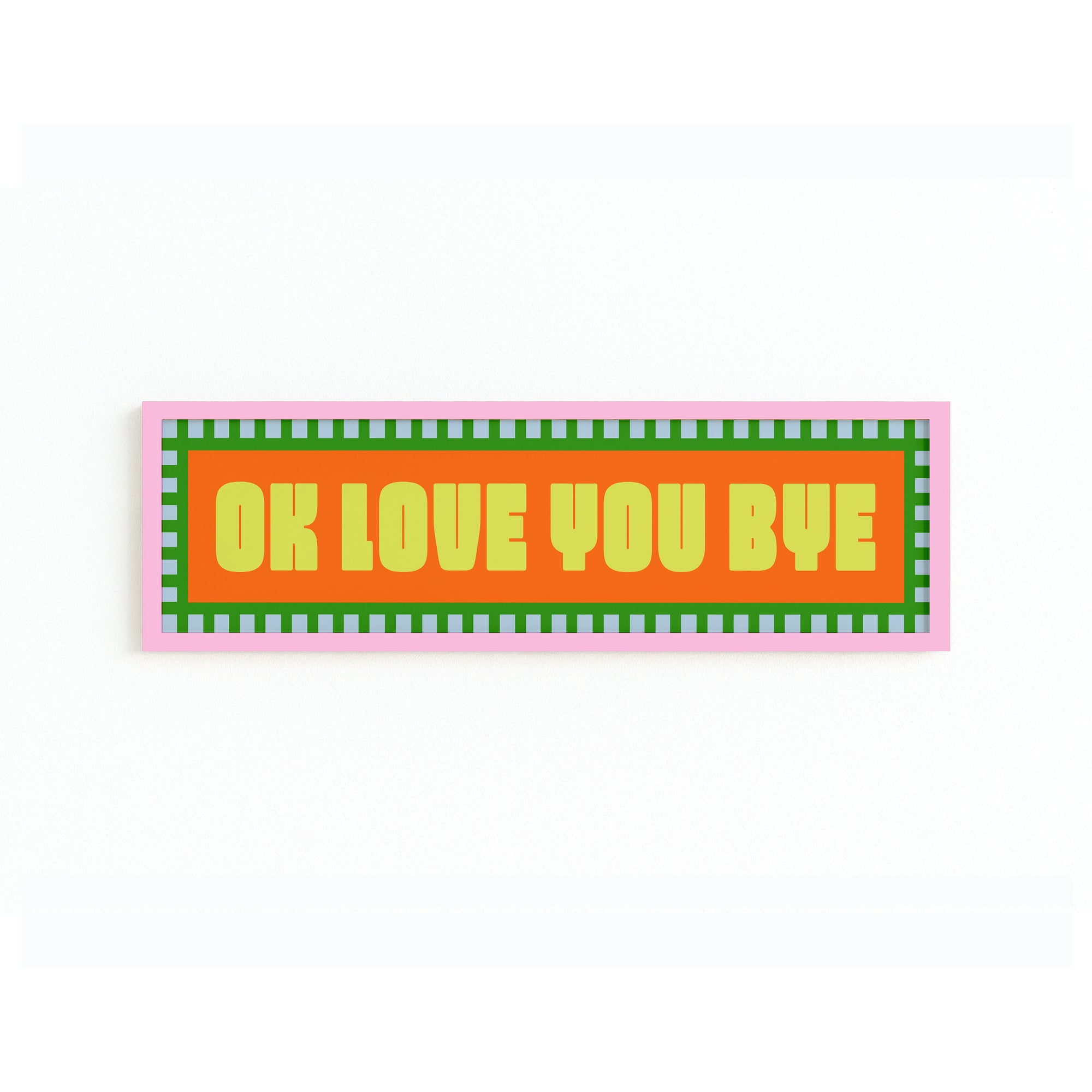 Ok Love You Bye Panoramic Framed Print