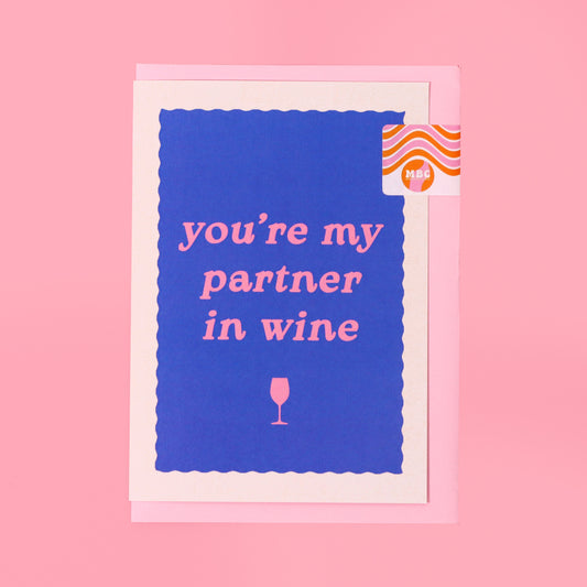 A6 You're My Partner in Wine Card