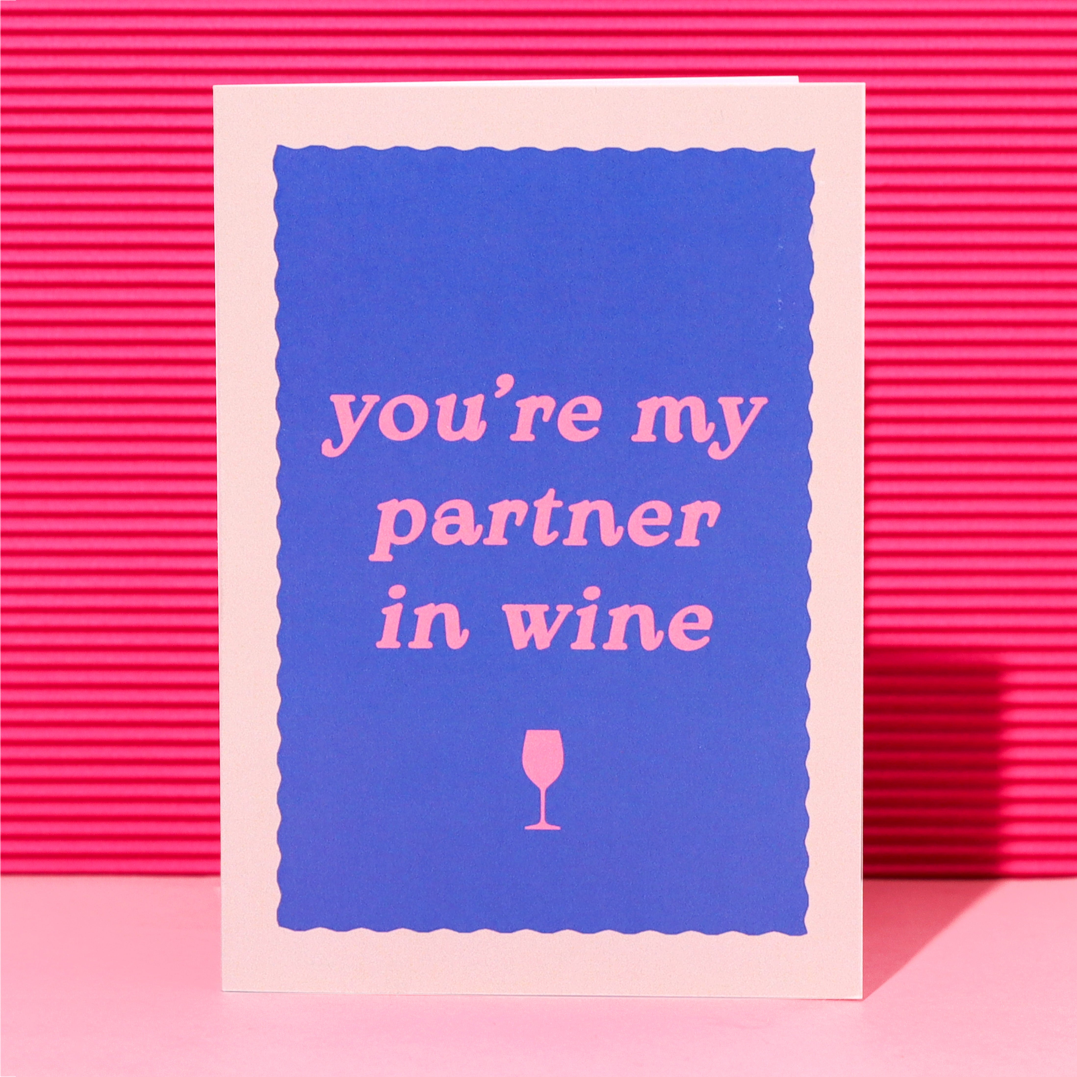 A6 You're My Partner in Wine Card