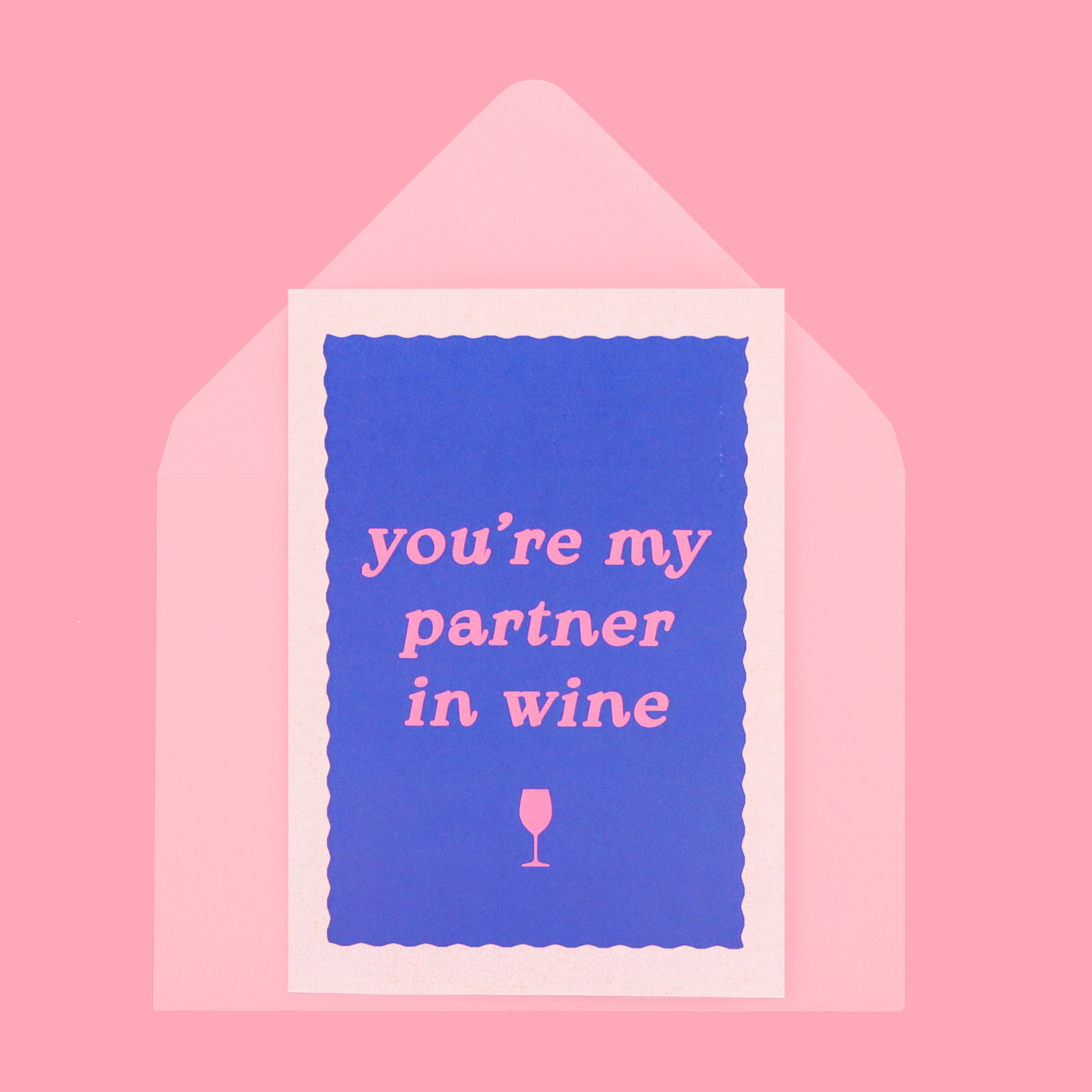 A6 You're My Partner in Wine Card