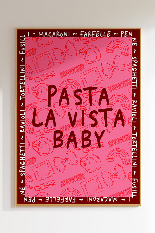 Pasta La Vista Baby (More Colours)