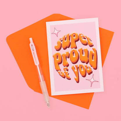 A6 Super Proud of You Card