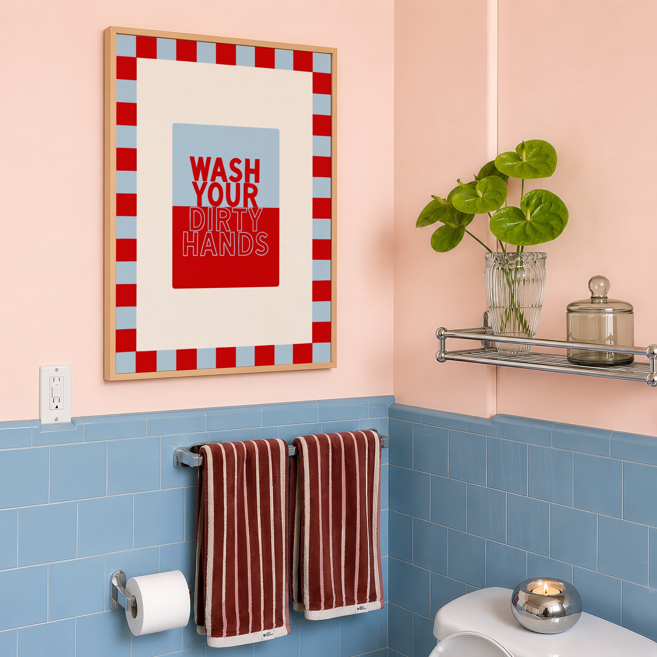 Wash Your Dirty Hands in Baby Blue & Crimson