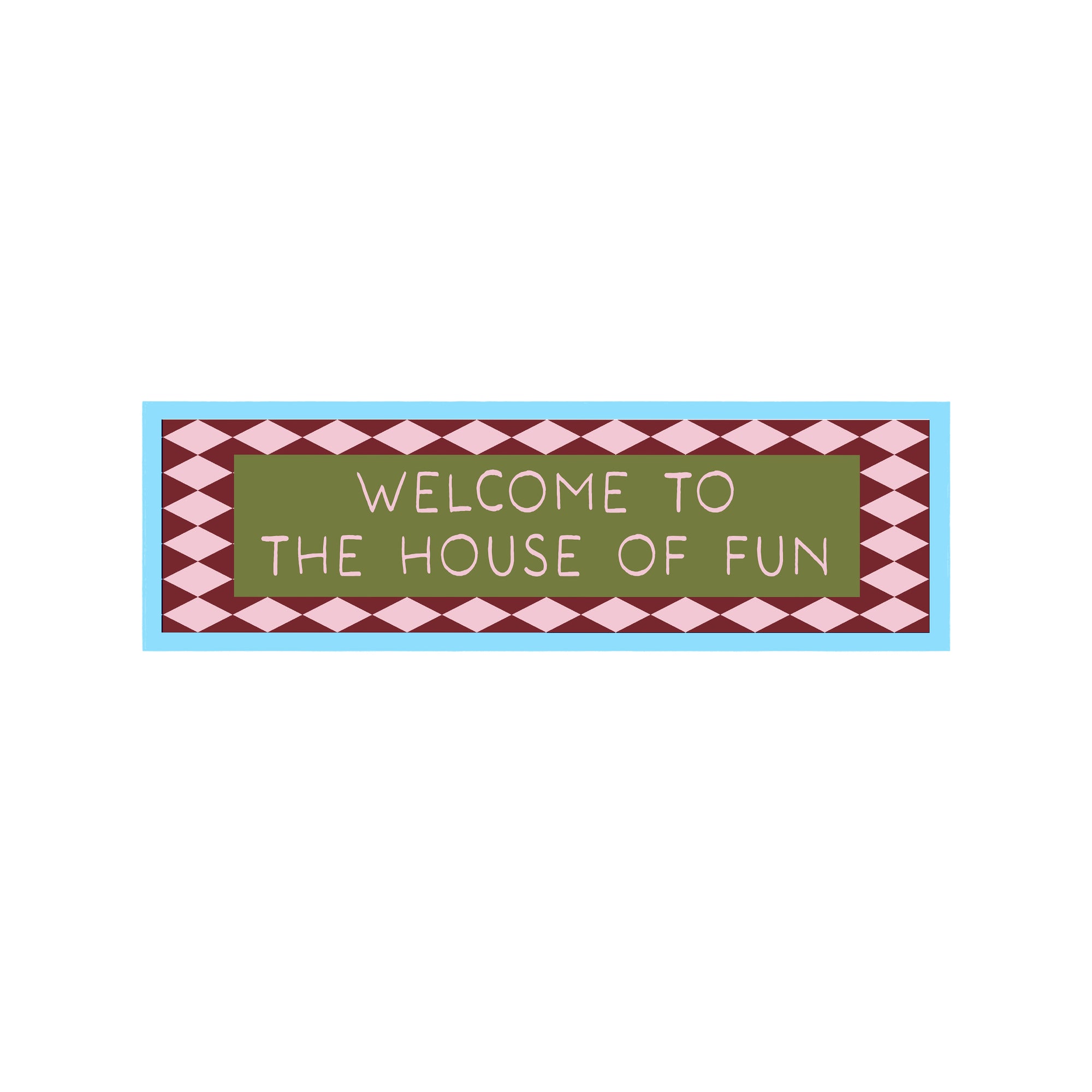 Welcome To The House Of Fun Panoramic Framed Print 60cm x 12cm