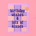 A6 Birthday Wishes & Lots of Kisses Card