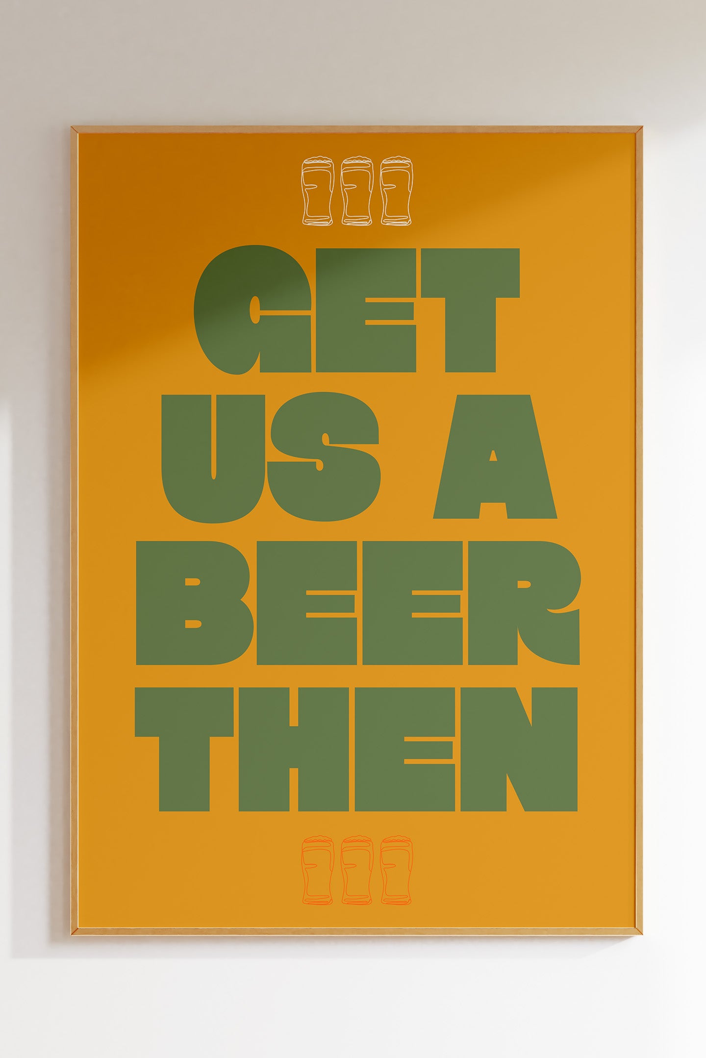 Get Us A Beer Then (More Colours)