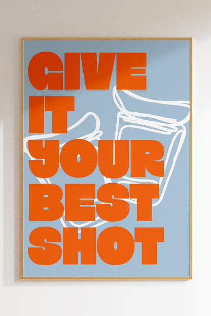 Give It Your Best Shot (More Colours)