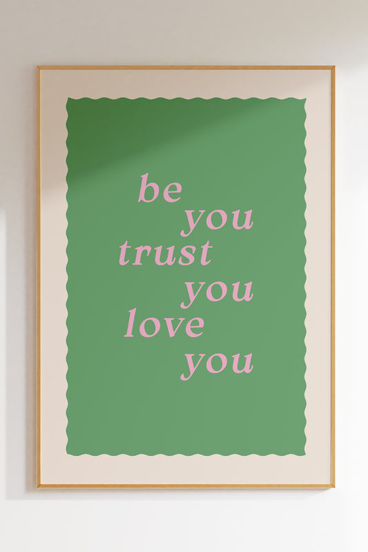 Be You, Trust You, Love You