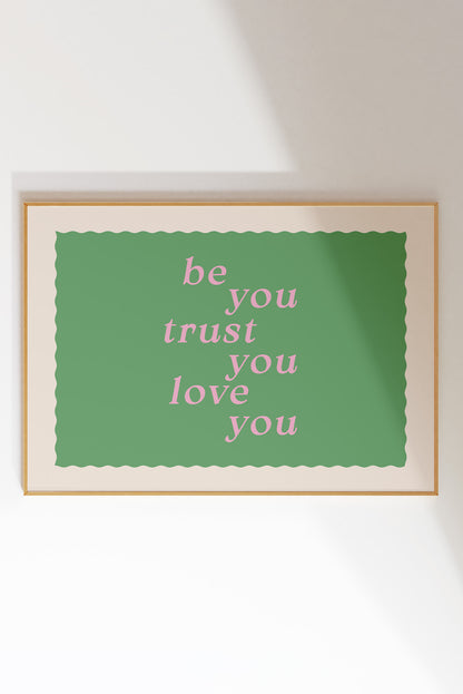 Be You, Trust You, Love You