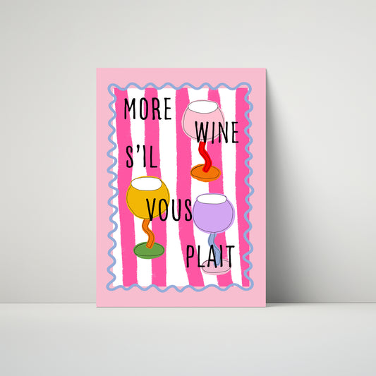 More Wine S'il Vous Plait