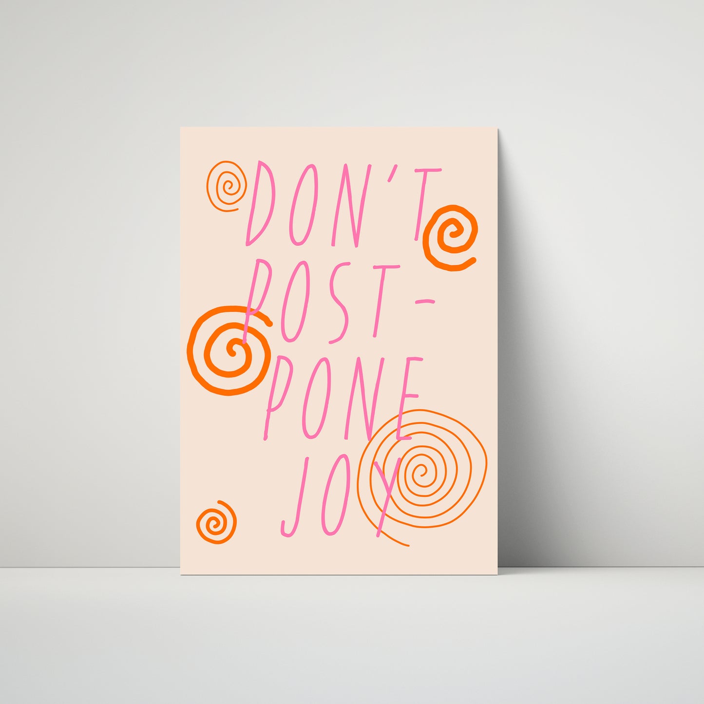 Don't Postpone Joy