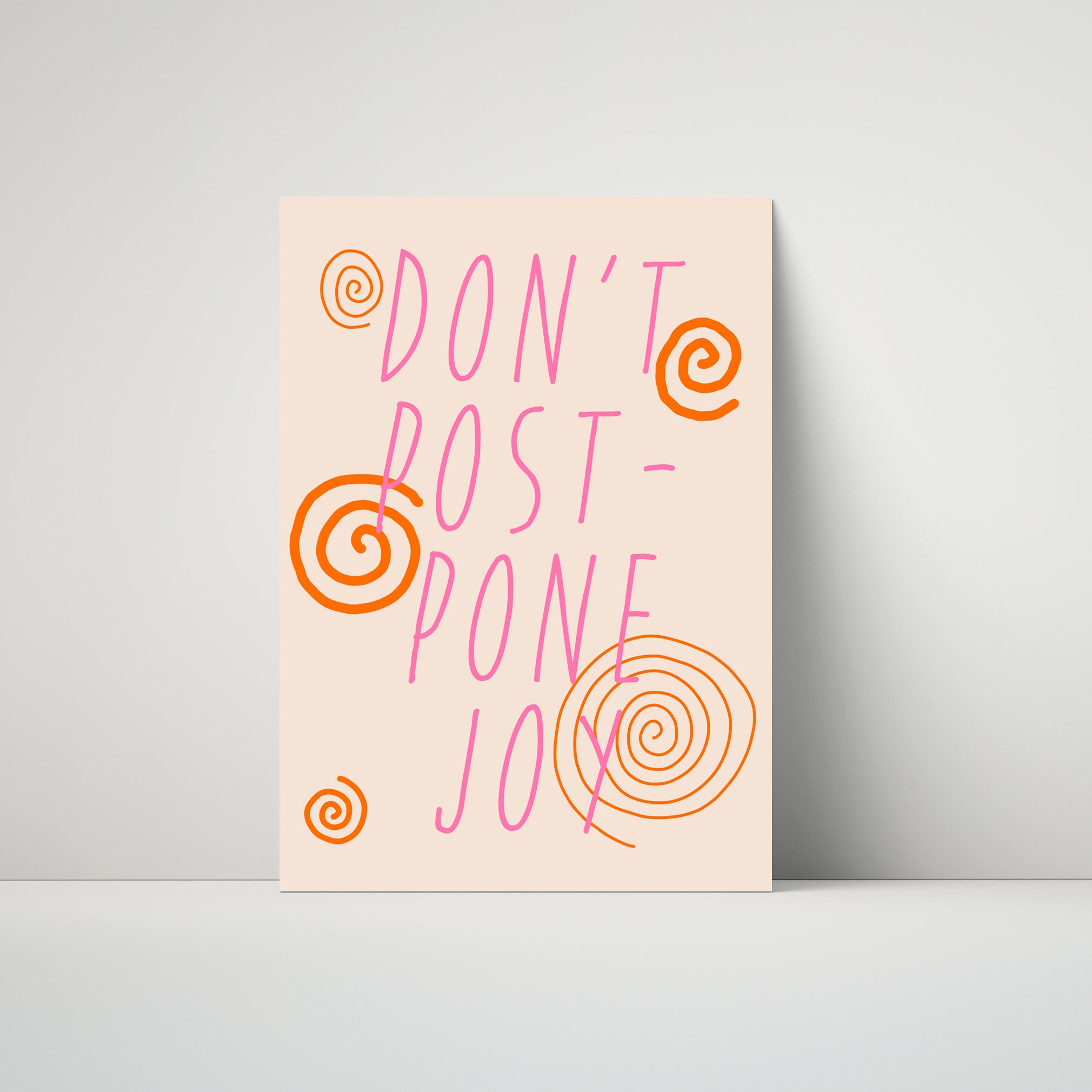 Don't Postpone Joy