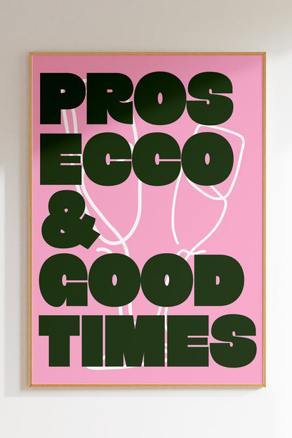 Prosecco & Good Times (More Colours)