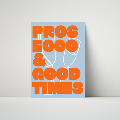 Prosecco & Good Times (More Colours)