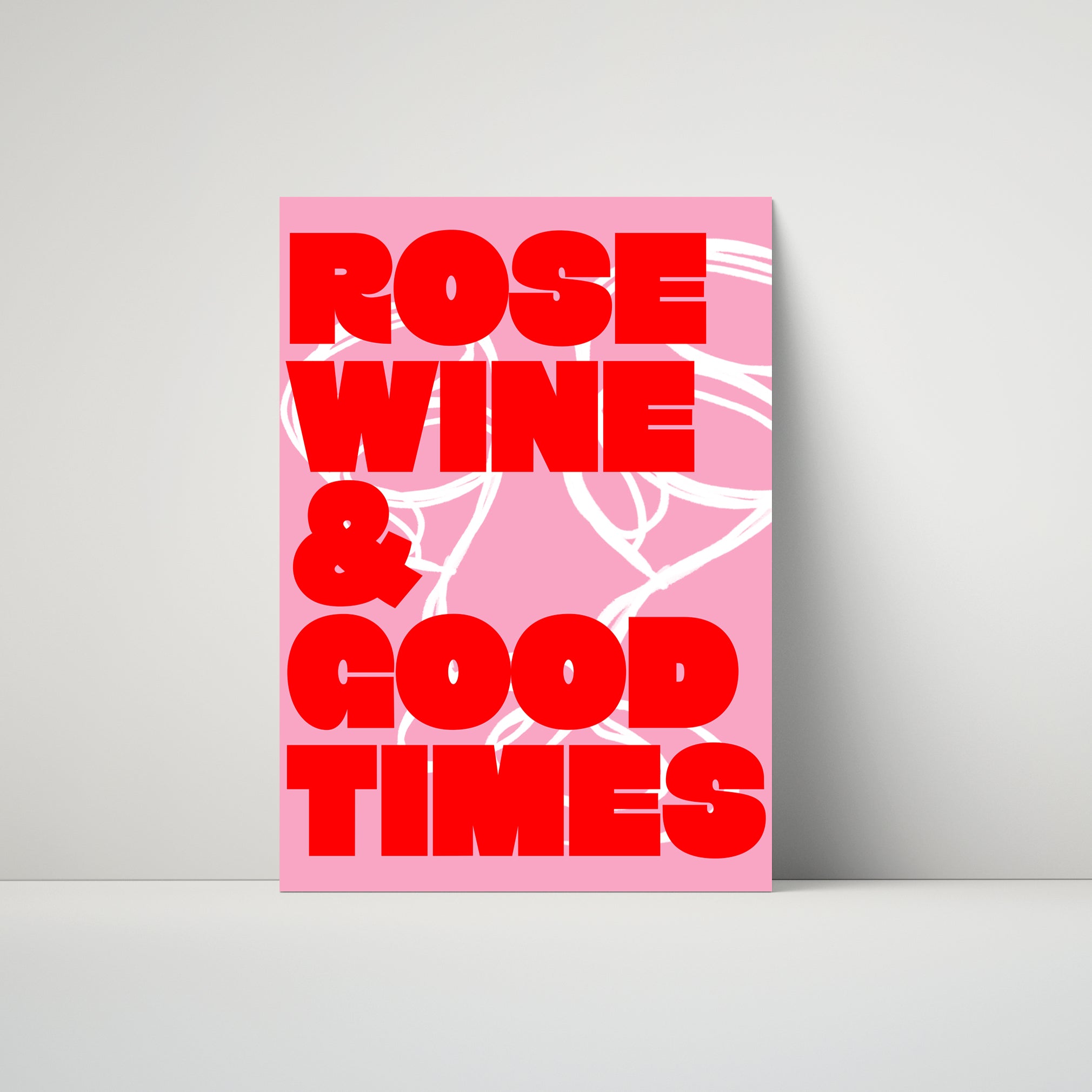 Rose Wine & Good Times (More Colours)