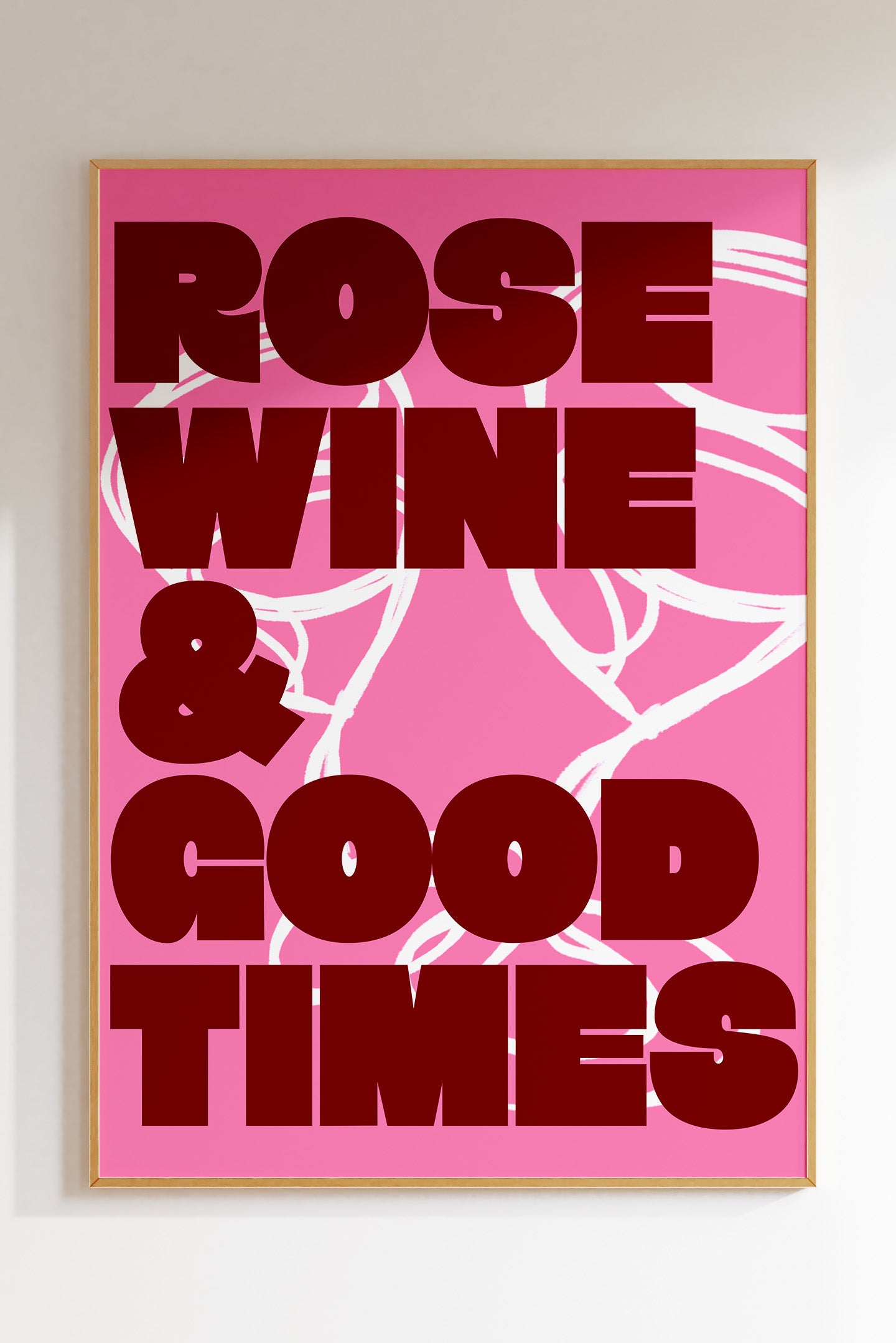 Rose Wine & Good Times (More Colours)