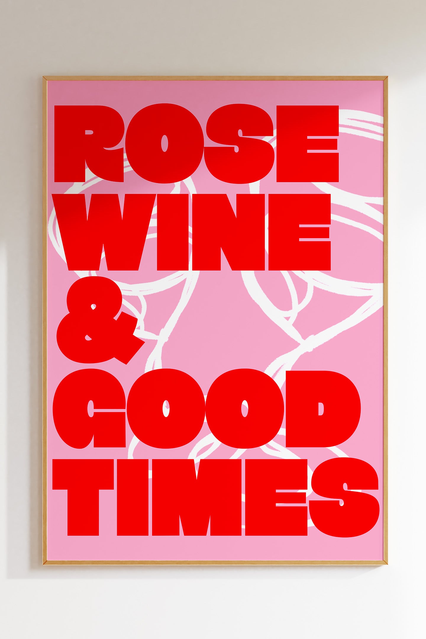 Rose Wine & Good Times (More Colours)