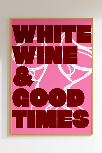 White Wine & Good Times (More Colours)